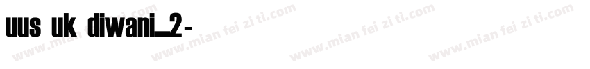 uus uk diwani_2字体转换